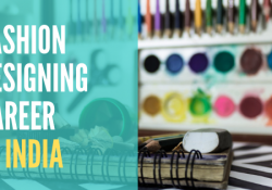 Beginner's Guide To A Fashion Designing Career In India